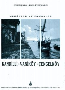 Mekanlar ve Zamanlar : Kandilli - Vaniköy - Çengelköy