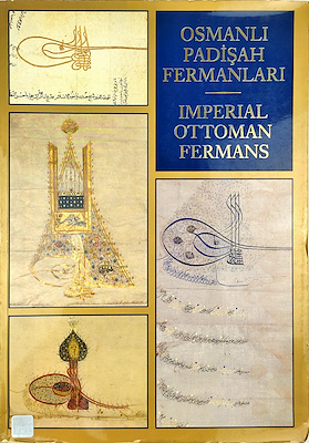 Osmanlı Padişah Fermanları - İmperial Ottoman Fermans