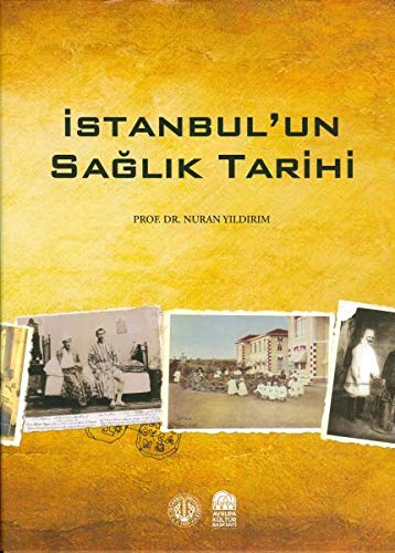 İstanbul'un Sağlık Tarihi Sağlık Teşkilatı - Salgınlar Bulaşıcı Hastal