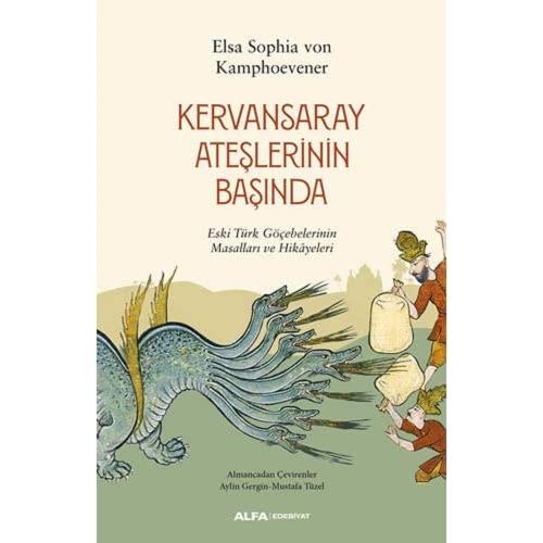 Kervansaray Ateşlerinin Başında: Eski Türk Göçebelerinin Masalları ve 