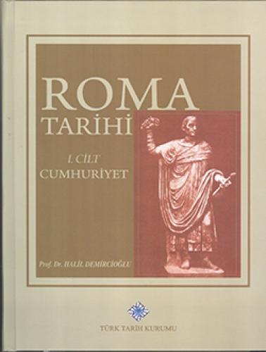 Roma Tarihi 1.Cilt Cumhuriyet 1.Kısım ( Ciltli )