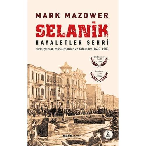 Selanik Hayaletler Şehri Hıristiyanlar, Müslümanlar ve Yahudiler 1430-