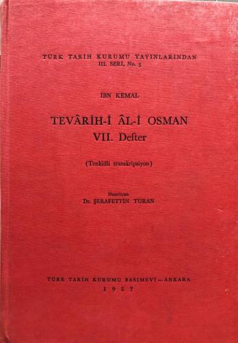 Tevârih-i Âl-i Osmân 7. Defter İbn Kemal ( Tenkidli transkripsiyon ) C