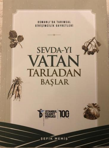 Osmanlı'da Tarımsal Girişimcilik Gayretleri, Sevda-yı Vatan Tarladan B