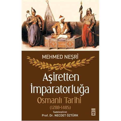 Aşiretten İmparatorluğa Osmanlı Tarihi (1288-1485) (Oğuzlar, Türkiye S