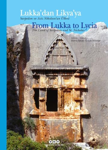 Lukka’dan Likya’ya – Sarpedon ve Aziz Nikolaos’un Ülkesi / From Lukka 