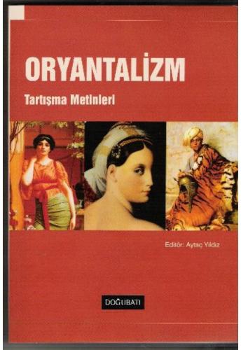 Oryantalizm / Tartışma Metinleri