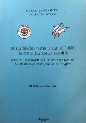 200. Yıldönümünde Fransız İhtilâli ve Türkiye Sempozyumunda Sunulan Bi