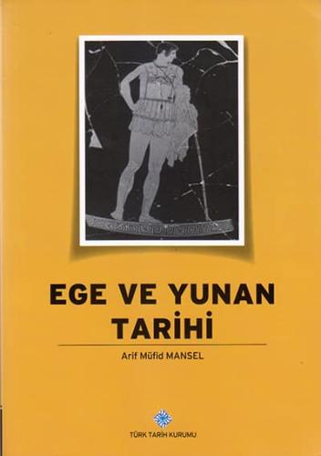 Ege ve Yunan Tarihi ( Ciltli )