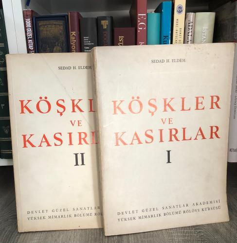 Köşkler ve Kasırlar = A Survey of Turkish Kiosks And Pavilions. (1-2 C