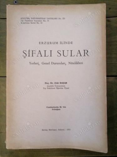 Erzurum İlinde ŞİFALI SULAR : Yerleri, Genel Durumları, Nitelikleri