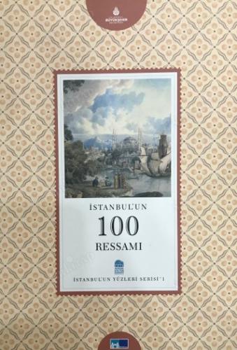 İstanbul'un 100 Ressamı : İstanbul'un Yüzleri Serisi 1