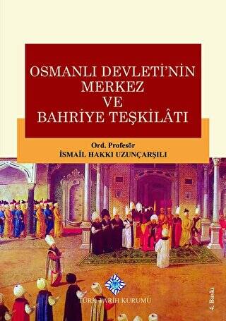 Osmanlı Devletinin Merkez ve Bahriye Teşkilatı